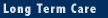 Long term care 